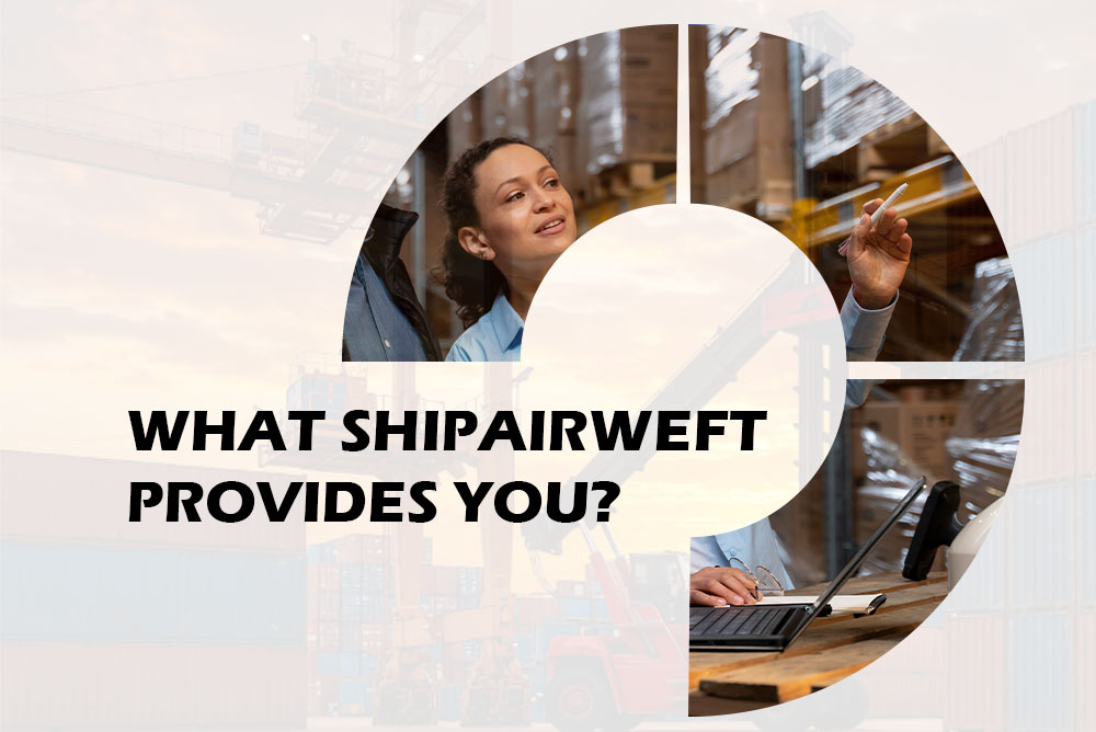 What ShipAirweft provides you?